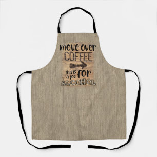 Move Over Coffee This Is A Job For Alcohol Apron
