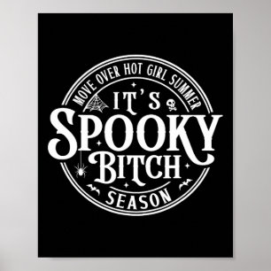 Move Over Hot Girls Summer It39s Spooky-bitch Seas Poster