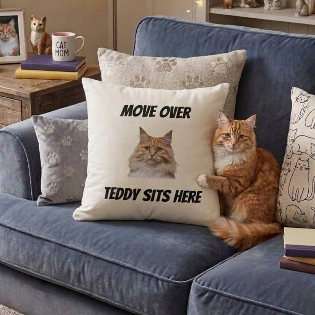 Move Over The Cat Sits Here Funny Custom Cat Throw Pillow (Creator Uploaded)