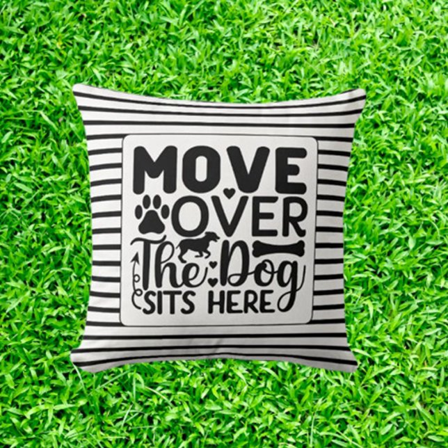 Move over the dog sits here black and white theme  throw pillow (Add charm to your space with our “Move over the dog sits here” black and white throw pillow.  )