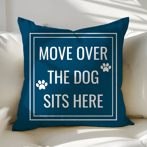 Move Over The Dog Sits Here Funny Navy Blue Pet Throw Pillow
