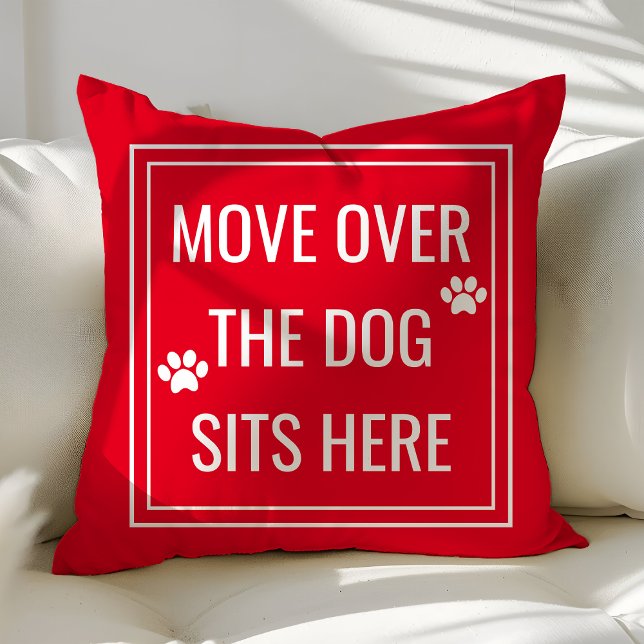 Move Over The Dog Sits Here Funny Red Pet Throw Pillow (Creator Uploaded)