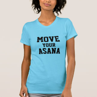 MOVE YOUR ASANA YOGA T-SHIRT