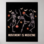 Movement Is Medicine Dancing Skeleton Soky Pt Hall Poster