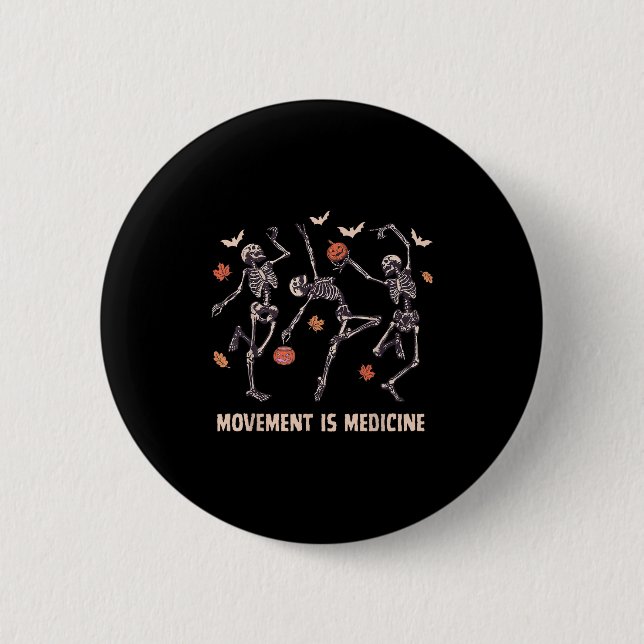 Movement Is Medicine Dancing Skeleton Spooky Pt Ha Button (Front)
