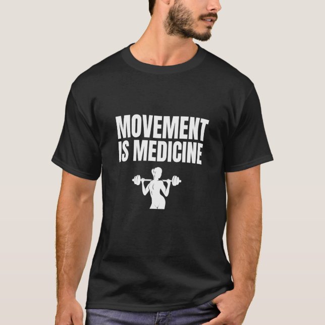 Movement is Medicine Sports Weights Gym Fitness At T-Shirt (Front)