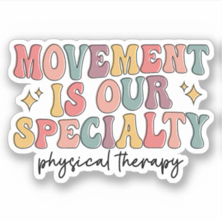 Movement Is Our Specialty Retro Physical Therapy Sticker