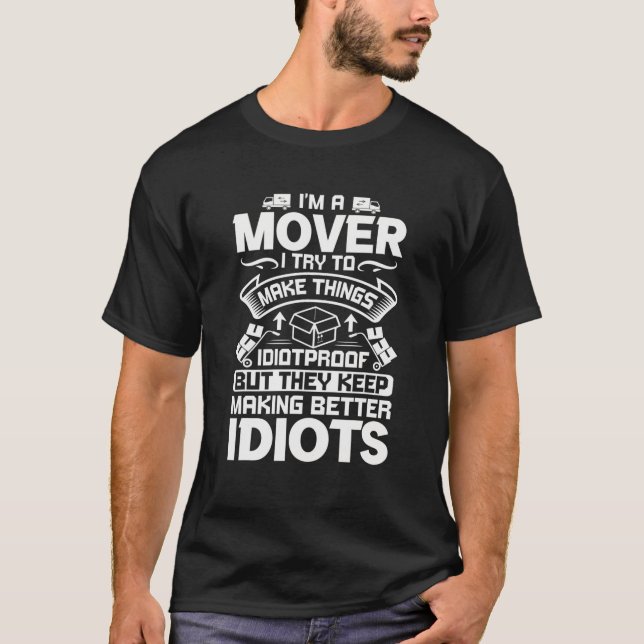 Mover Moving Furniture Mover Remover Removalist T-Shirt (Front)