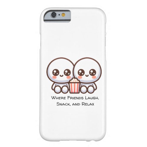 Movie Magic Where Friends Laugh Snack and Relax Barely There iPhone 6 Case