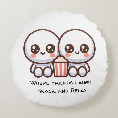 Movie Magic Where Friends Laugh Snack and Relax Round Pillow