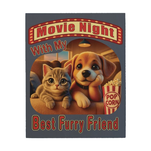 Movie Night - Best Furry Friend - Cute Cat & Dog Wood Wall Art (Front)