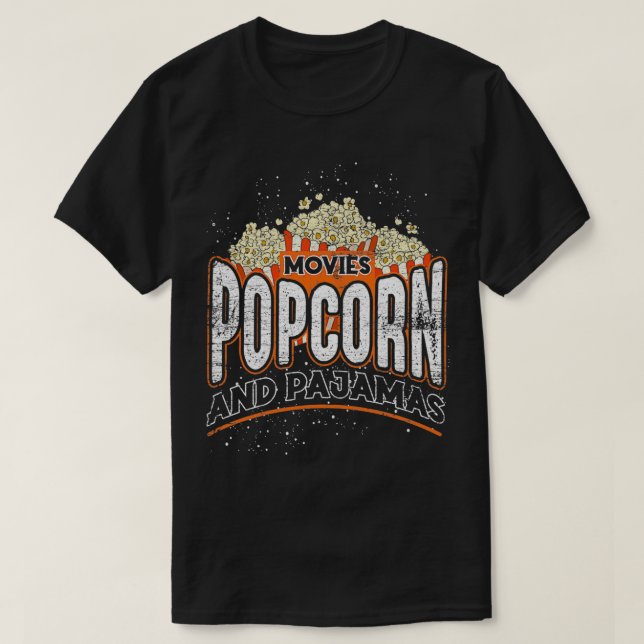 Movies Popcorn And Pajamas Popcorn  T-Shirt (Design Front)