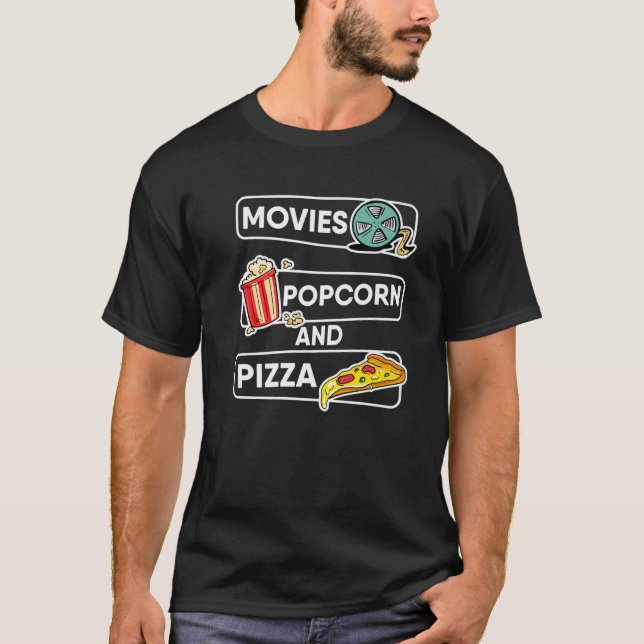 Movies Popcorn And Pizza - Funny Popcorn T-Shirt (Front)
