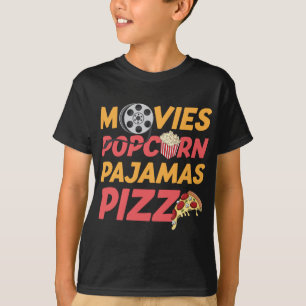 Movies Popcorn Pajamas Pizza Funny T-Shirt
