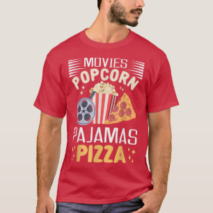 Movies Popcorn Pajamas Pizza Movie Evening Lover23 T-Shirt