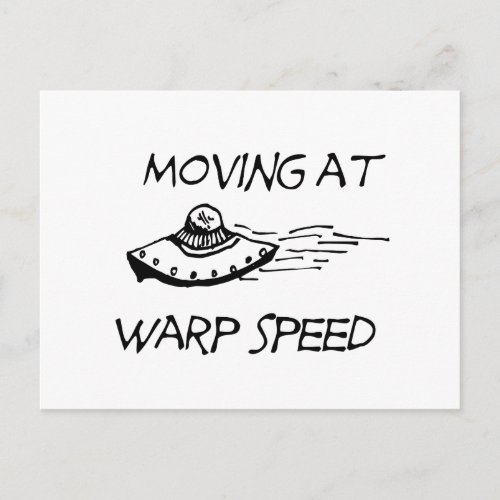 Moving At Warp Speed Postcard