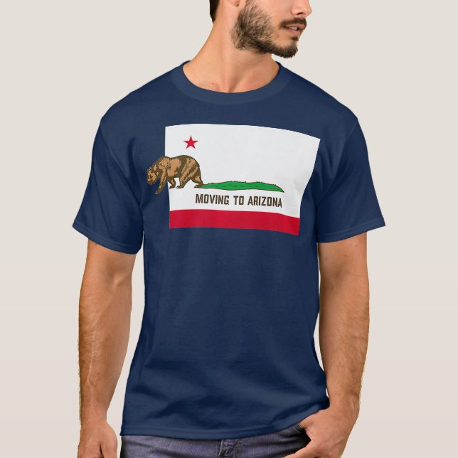 Moving To Arizona  Leaving California Funny T-Shirt (Front)
