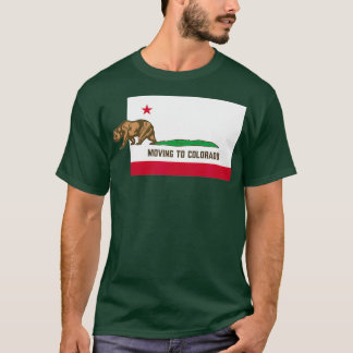 Moving To Colorado  Leaving California Funny T-Shirt