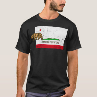 Moving To Teas Leaving California Distressed Vint T-Shirt