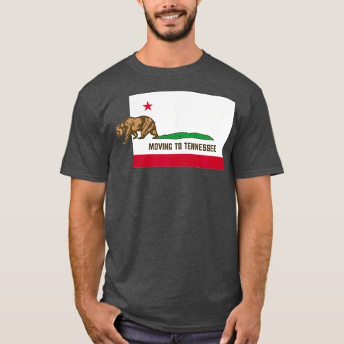 Moving To Tennessee  Leaving California Funny T_Shirt