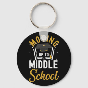 Moving Up To Middle School Elementary school Keychain