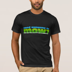 Mow Lawn Lawn Care Landscaper Promo shirt/2 sides T-Shirt