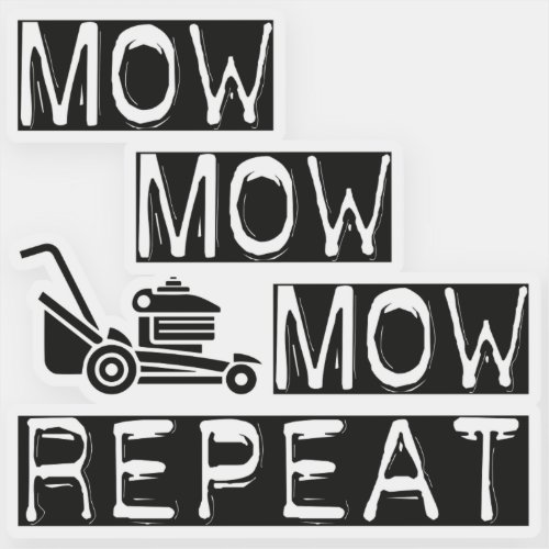 Mow repeat _ vinyl sticker