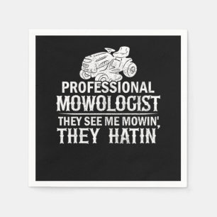 Mowologist Gardening Lawn Mowing Quote Gift Funny Napkins