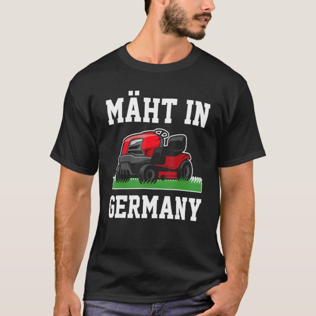 Mows In Germany Lawn Mowing Lawn Mower Gardener La T-Shirt (Front)