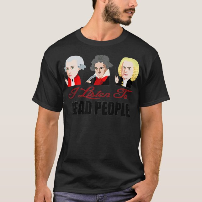 Mozart Beethoven BachDead People Classical Music T-Shirt (Front)