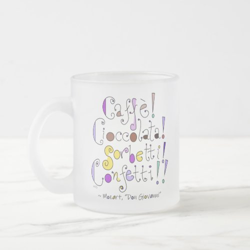 Mozart Opera Don Giovanni Quote Classical Music Frosted Glass Coffee Mug
