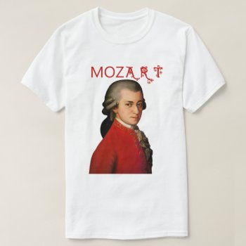 Mozart T-shirt by BarbeeAnne at Zazzle