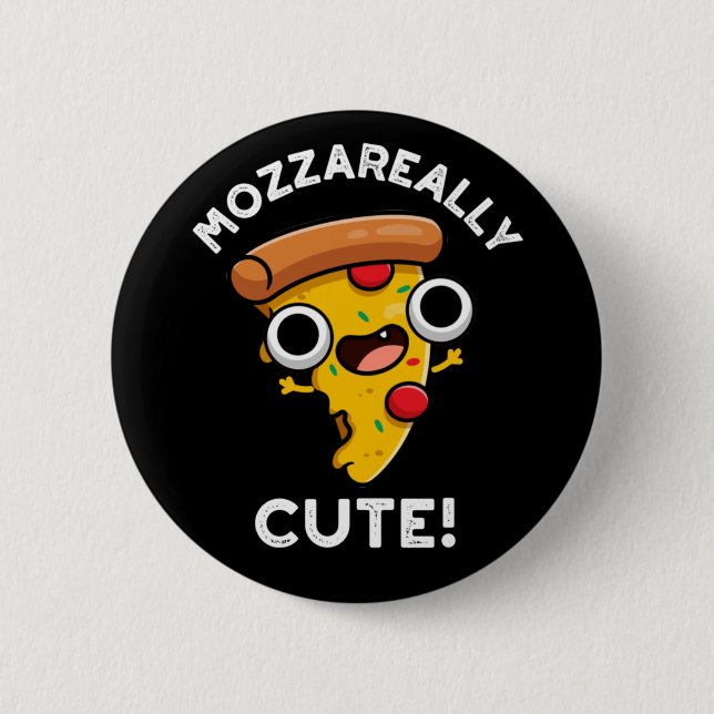 Mozza-really Cute Funny Pizza Pun Dark BG Button (Front)