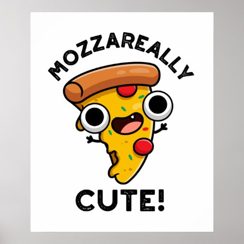 Mozza_really Cute Funny Pizza Pun  Poster
