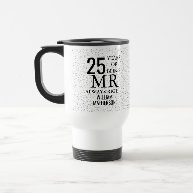 Mr Always Right Fun 25th Anniversary Silver Hearts Travel Mug (Left)