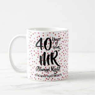 Mr Always Right Fun 40th Anniversary Ruby Hearts Coffee Mug