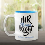 Mr Always Right His Name Fun Two-Tone Coffee Mug<br><div class="desc">Customise the name to create the perfect,  fun,  and unique gift for all boyfriends,  brothers,  sons,  uncles,  dads,  grandfathers and any other Mr Always Right in your life. Designed by Thisisnotme©</div>