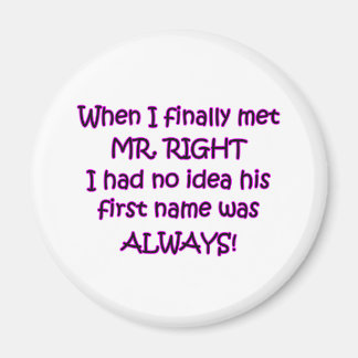 Mr. Always Right Magnet