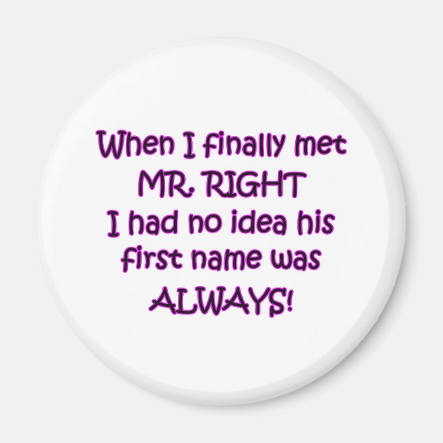 Mr. Always Right Magnet (Front)