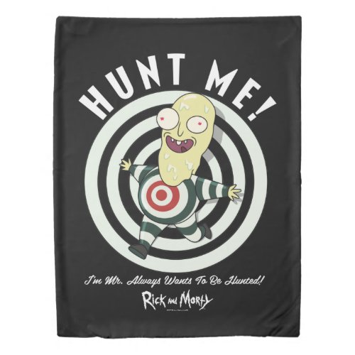 Mr Always Wants To Be Hunted Duvet Cover