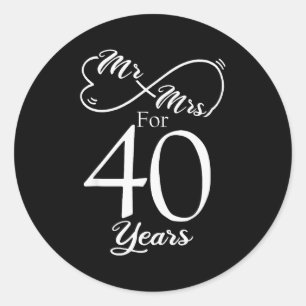 Mr. & Mrs. For 40 Years 40th Wedding Anniversa Classic Round Sticker