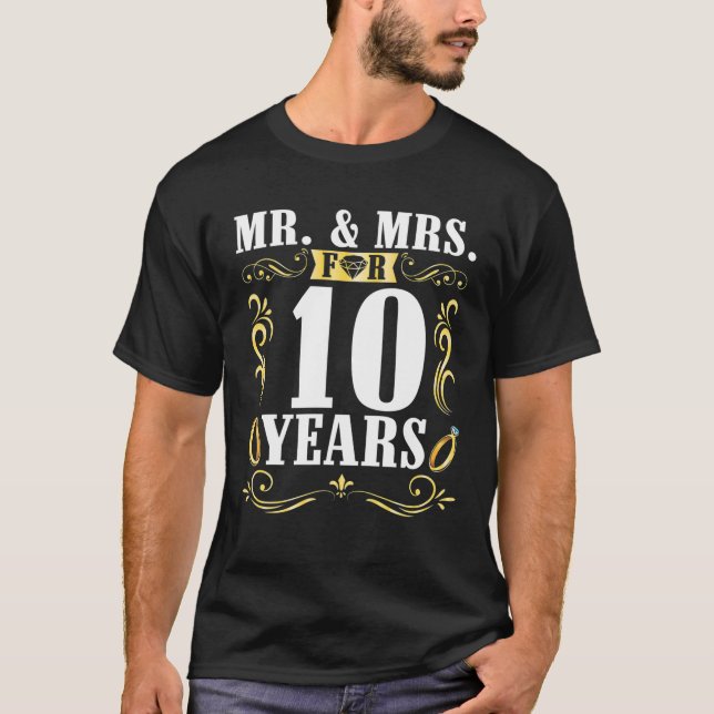 Mr And Mrs For 10 Years Husband Wife Wedding Marri T-Shirt (Front)