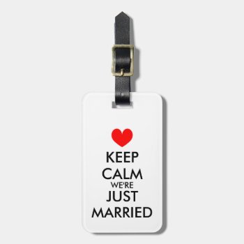 Mr And Mrs Keep Calm Just Married Luggage Tags by keepcalmmaker at Zazzle