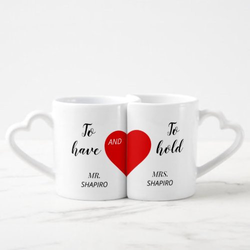 Mr And Mrs To Have And To Hold Newlywed Coffee Mug Set