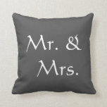 Mr. and Mrs. Wedding | Rustic dark gray Throw Pillow<br><div class="desc">Modern elegant,  Mr. and Mrs. Turquoise rustic dark gray,  script,  Wedding pillow.</div>
