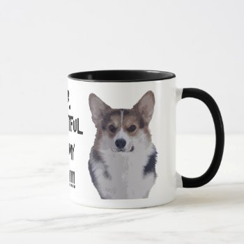Mr Beautiful On My Cup by woodlandesigns at Zazzle