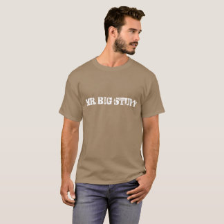MR. BIG STUFF TEE SHIRT