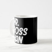 Mr. Boss Man Funny Male Coffee Mug Gifts | Zazzle