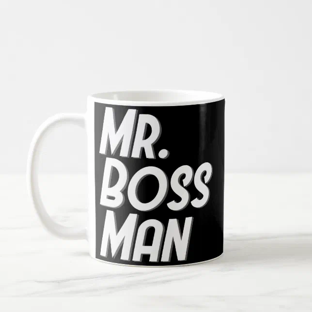 Mr. Boss Man Funny Male Coffee Mug Gifts | Zazzle