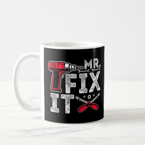 Mr Break It Mr Fix It Funny Dad  Son Matching Fat Coffee Mug